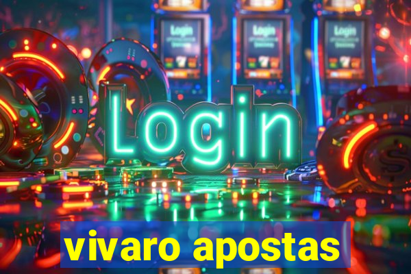 vivaro apostas